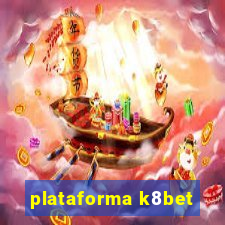 plataforma k8bet